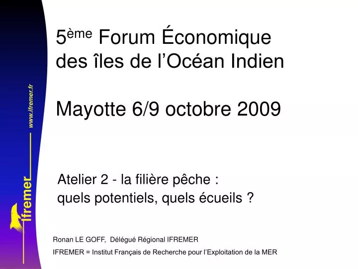 5 me forum conomique des les de l oc an indien mayotte 6 9 octobre 2009