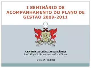 i semin rio de acompanhamento do plano de gest o 2009 2011