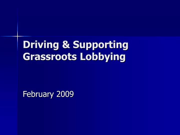 driving supporting grassroots lobbying