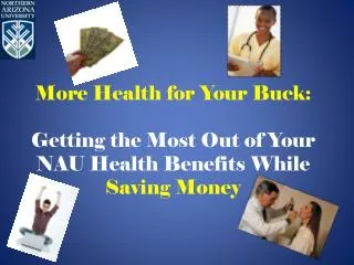 More Health for Your Buck: Getting the Most Out of Your NAU Health Benefits While Saving Money