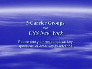 3 carrier groups plus uss new york