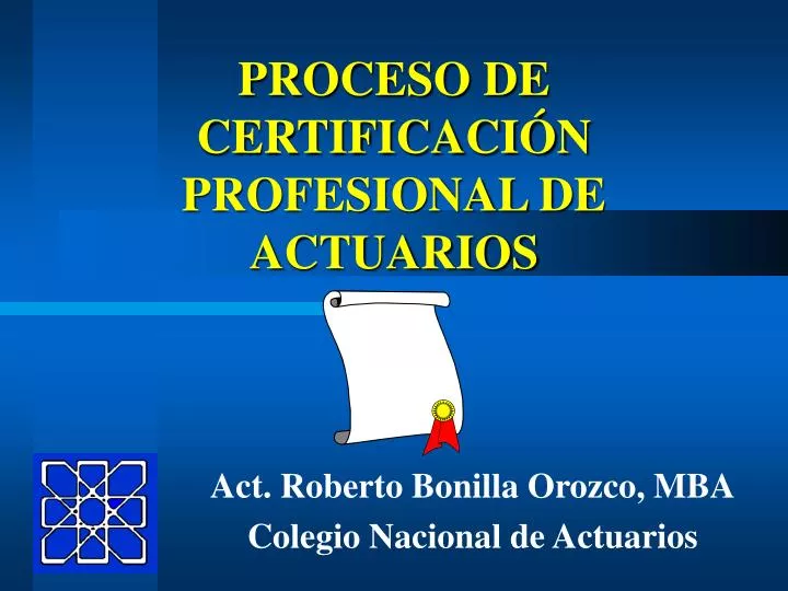 proceso de certificaci n profesional de actuarios