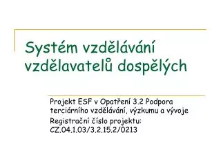 syst m vzd l v n vzd lavatel dosp l ch