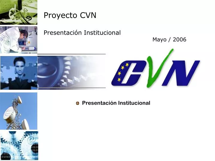 proyecto cvn presentaci n institucional mayo 2006