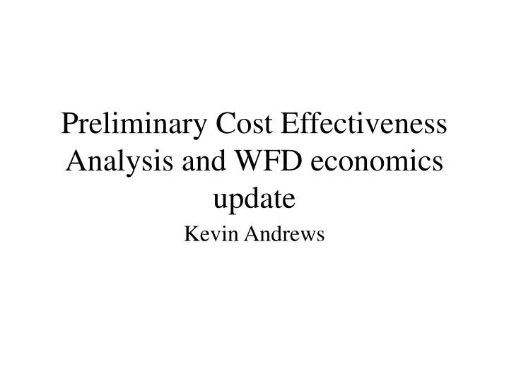 preliminary cost effectiveness analysis and wfd economics update
