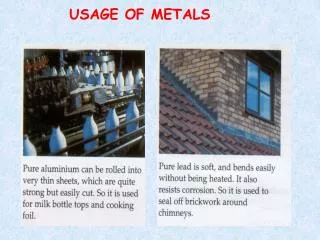 USAGE OF METALS