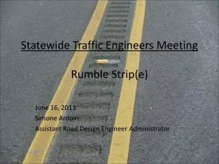 Statewide Traffic Engineers Meeting Rumble Strip(e)