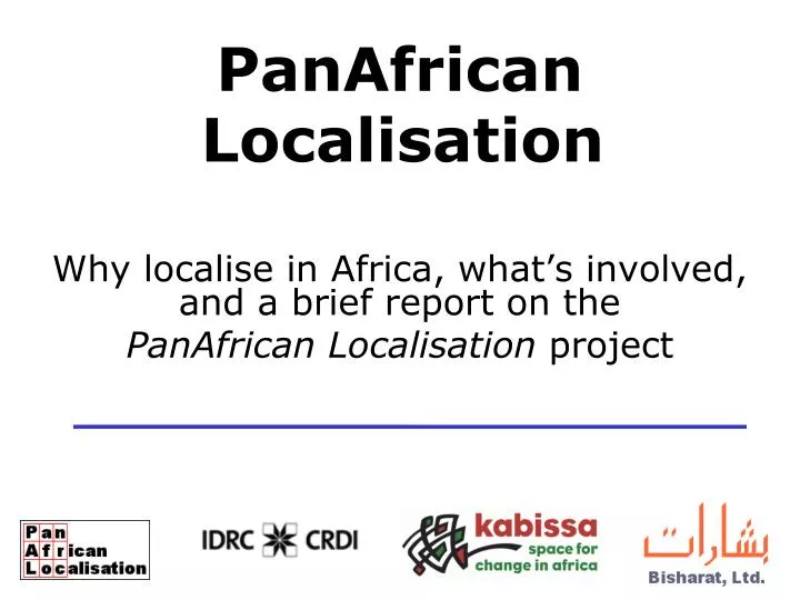 why localise in africa what s involved and a brief report on the panafrican localisation project