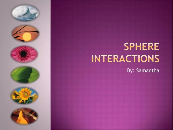 sphere interactions