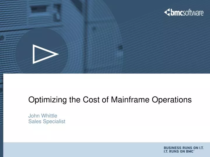 optimizing the cost of mainframe operations john whittle sales specialist