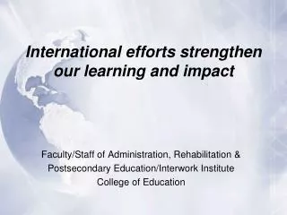 International efforts strengthen our learning and impact