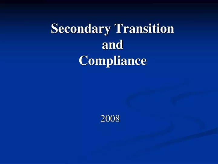 secondary transition and compliance