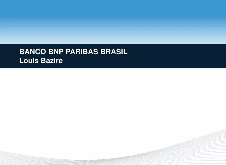banco bnp paribas brasil louis bazire