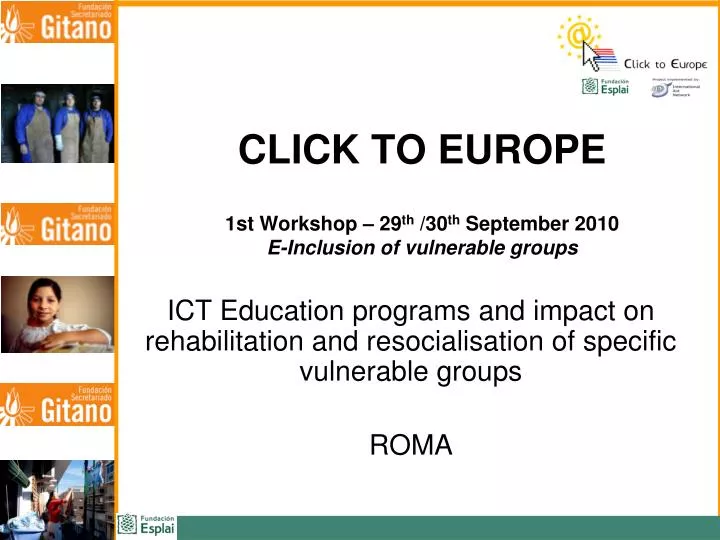 click to europe 1st workshop 29 th 30 th september 2010 e inclusion of vulnerable groups