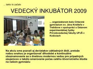vedeck inkub tor 2009
