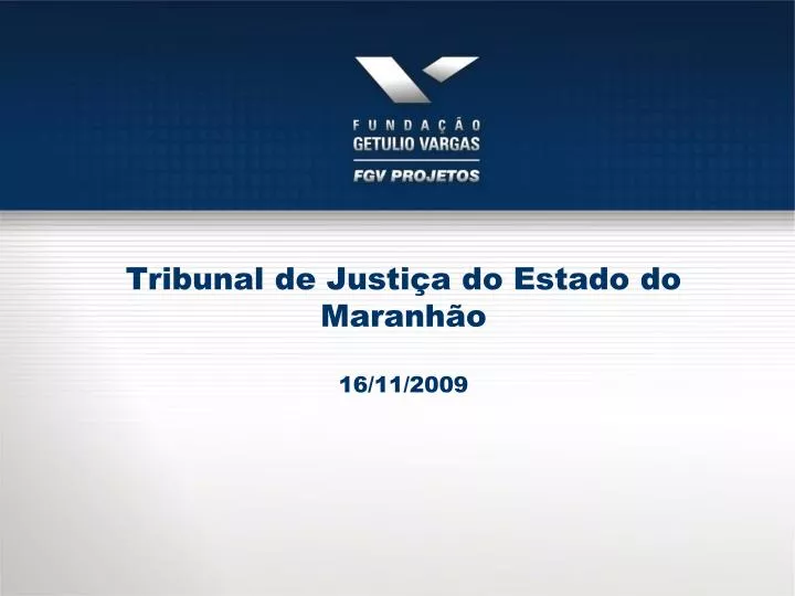 tribunal de justi a do estado do maranh o 16 11 2009