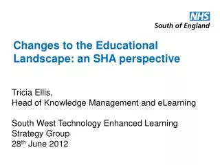 Changes to the Educational Landscape: an SHA perspective