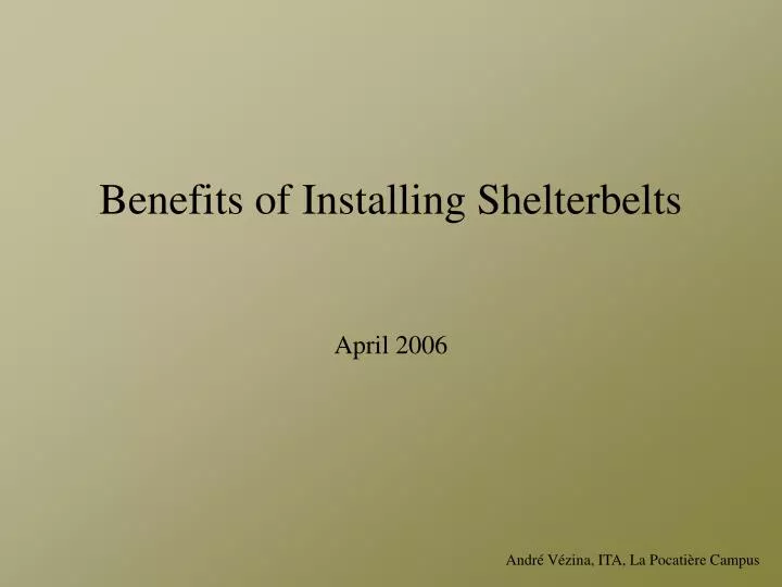 benefits of installing shelterbelts april 2006