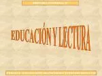 EDUCACIÓN Y LECTURA - slide 1