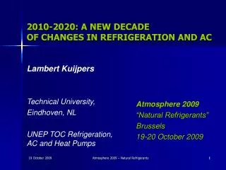 2010-2020: A NEW DECADE OF CHANGES IN REFRIGERATION AND AC