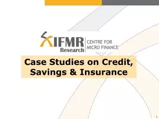 Case Studies on Credit, Savings &amp; Insurance