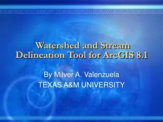 Watershed and Stream Delineation Tool for ArcGIS 8.1