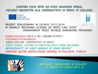 keeping pace with an ever changing world projekt grundtvig dla uniwersytetu iii wieku w czeladzi