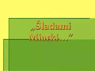 ladami miarki