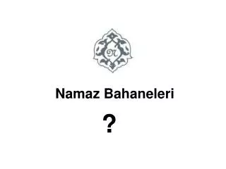 namaz bahaneleri