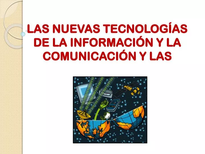 las nuevas tecnolog as de la informaci n y la comunicaci n y las