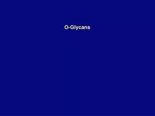 O-Glycans