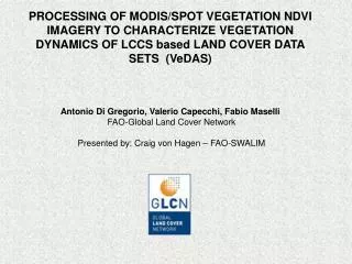 Antonio Di Gregorio, Valerio Capecchi, Fabio Maselli FAO-Global Land Cover Network