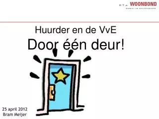 huurder en de vve door n deur