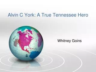 Alvin C York: A True Tennessee Hero