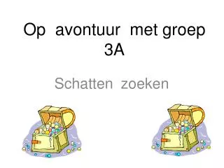 op avontuur met groep 3a
