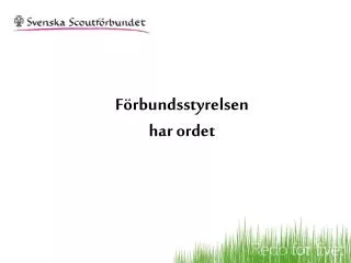 f rbundsstyrelsen har ordet