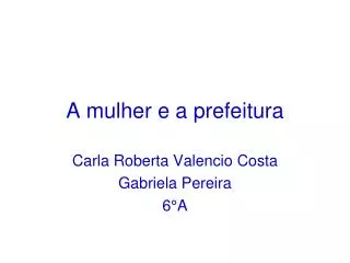 a mulher e a prefeitura