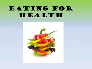 Eating for health
