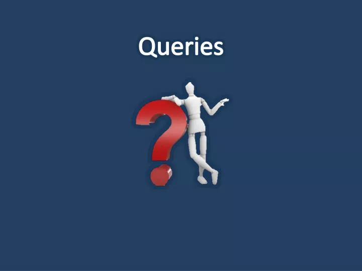 queries