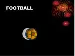FOOTBALL - slide 1