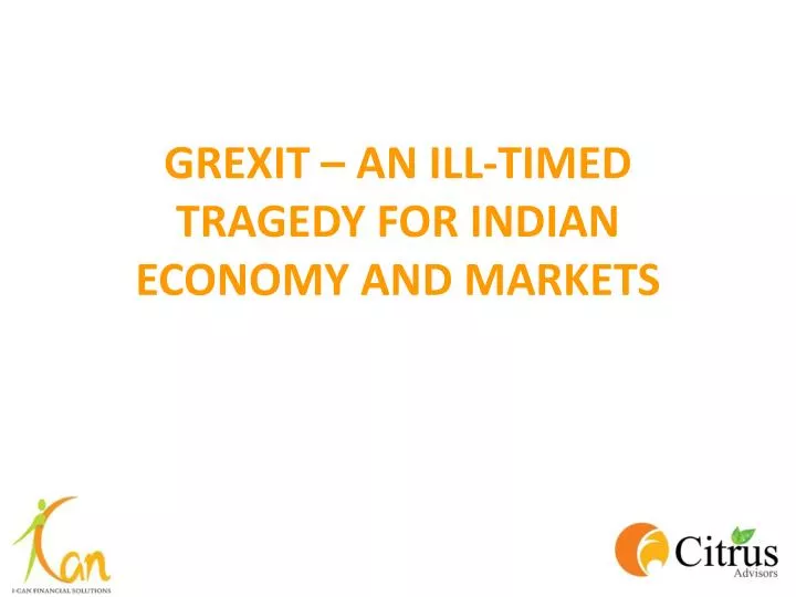 grexit an ill timed tragedy for indian economy and markets