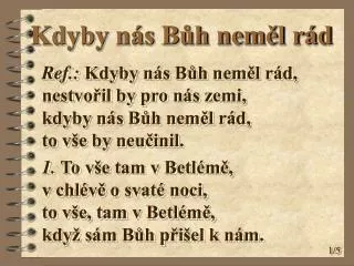 kdyby n s b h nem l r d