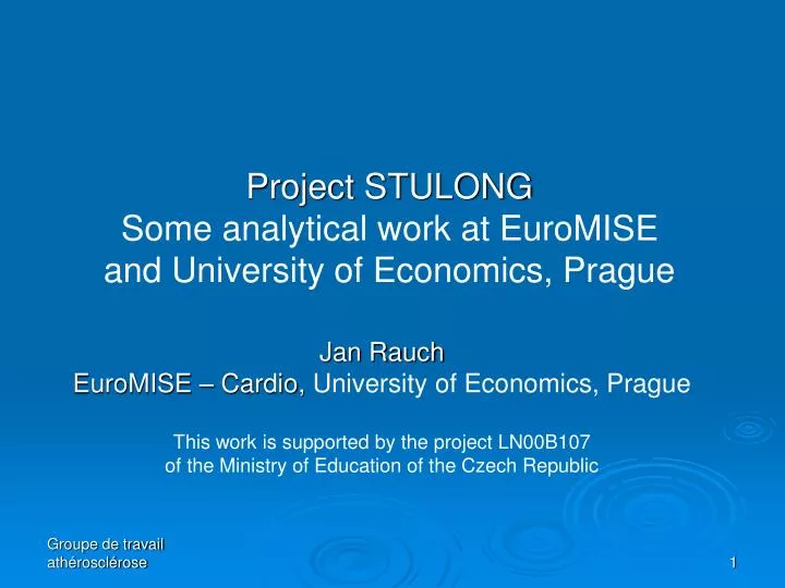 project stulong some analytical work at euromise and university of economics prague