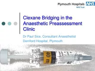 Clexane Bridging in the Anaesthetic Preassessment Clinic
