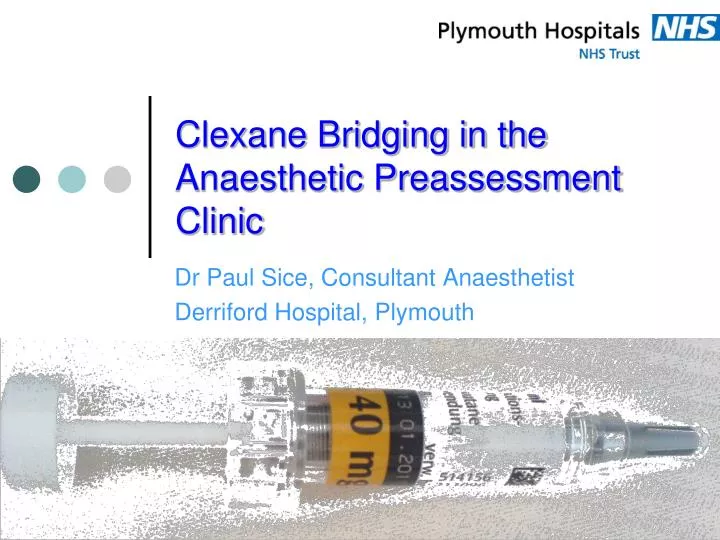clexane bridging in the anaesthetic preassessment clinic