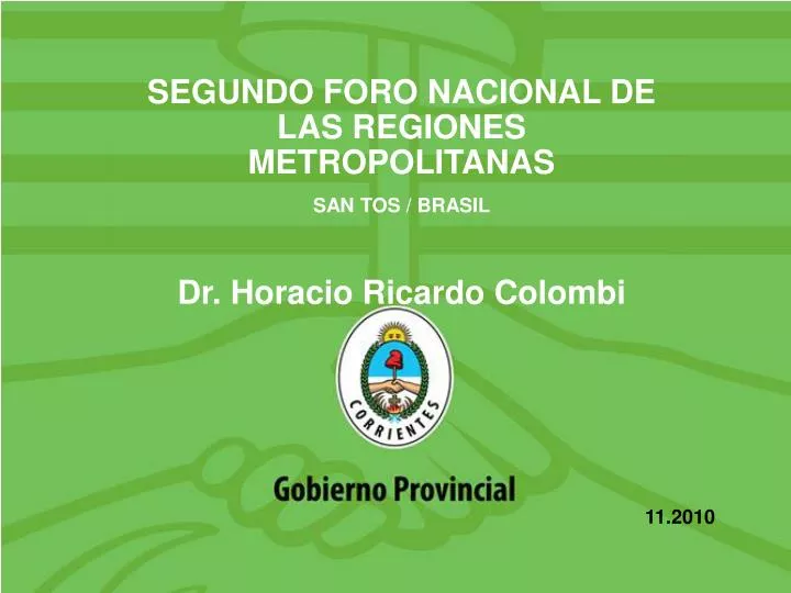 segundo foro nacional de las regiones metropolitanas san tos brasil dr horacio ricardo colombi