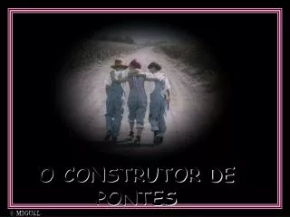 o construtor de pontes