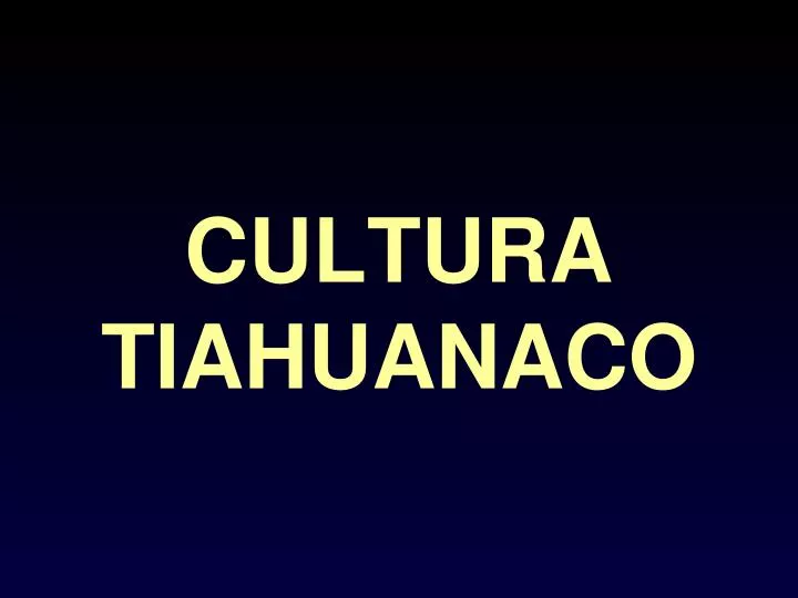 cultura tiahuanaco