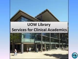 UOW Library Services for Clinical Academics