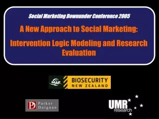 Social Marketing Downunder Conference 2005 A New Approach to Social Marketing: